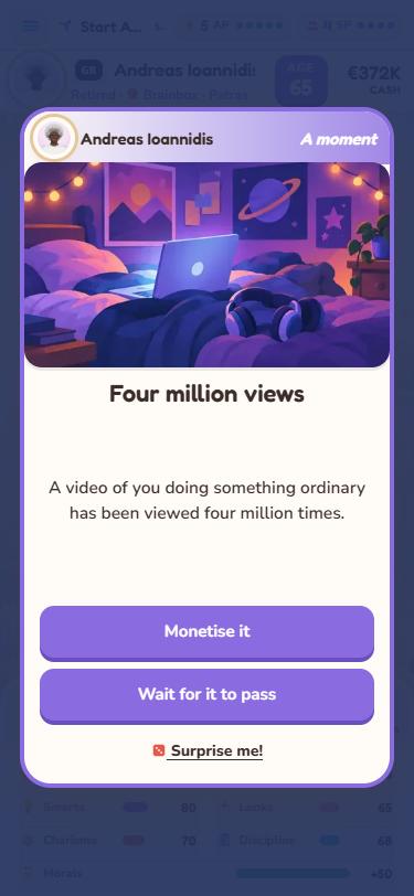 An event card reading Four million views, with two choices: Monetise it, or Wait for it to pass.